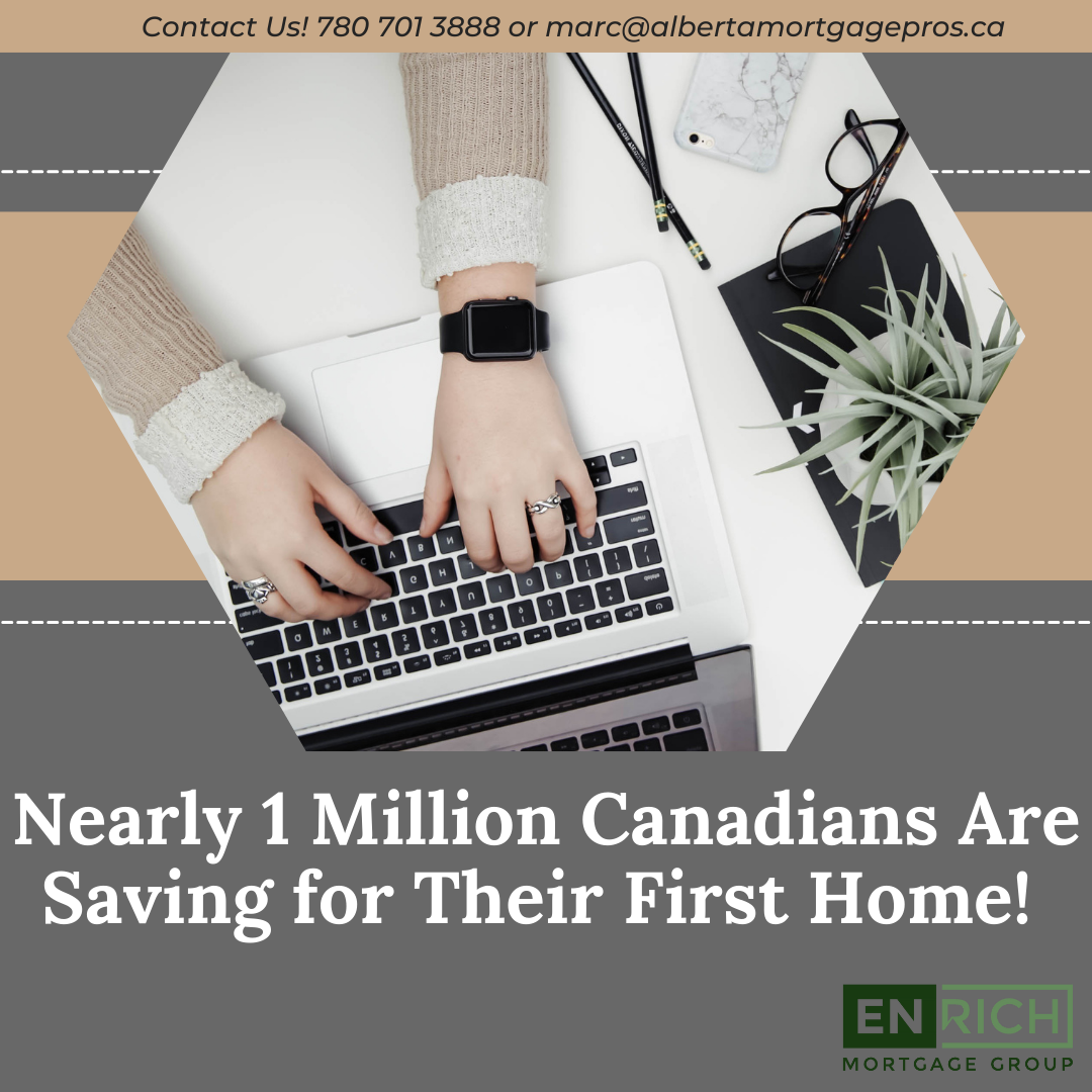 Nearly 1 Million Canadians Are Saving for Their First Home! 
